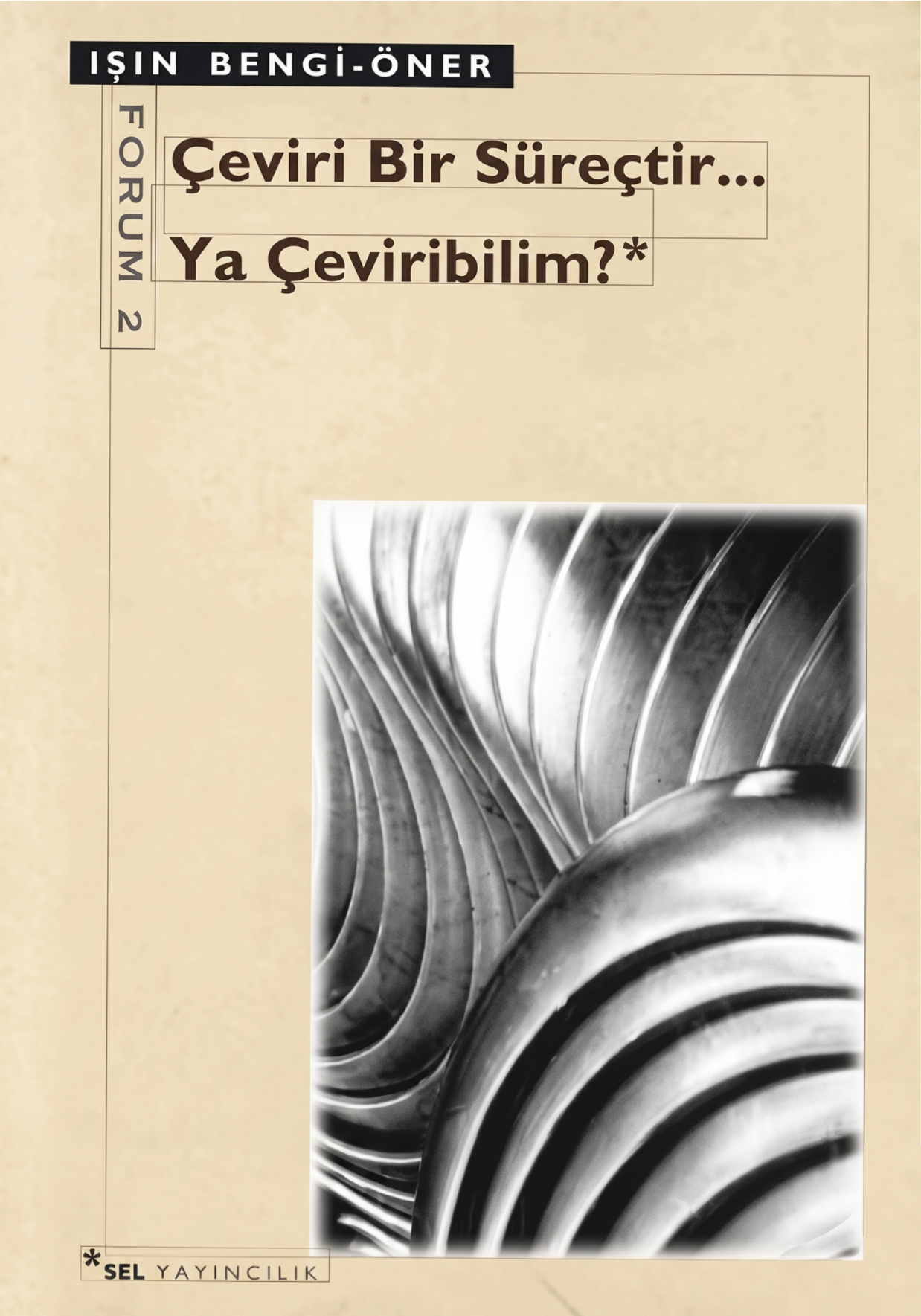 Çeviri Bir Süreçtir… Ya Çeviribilim?
